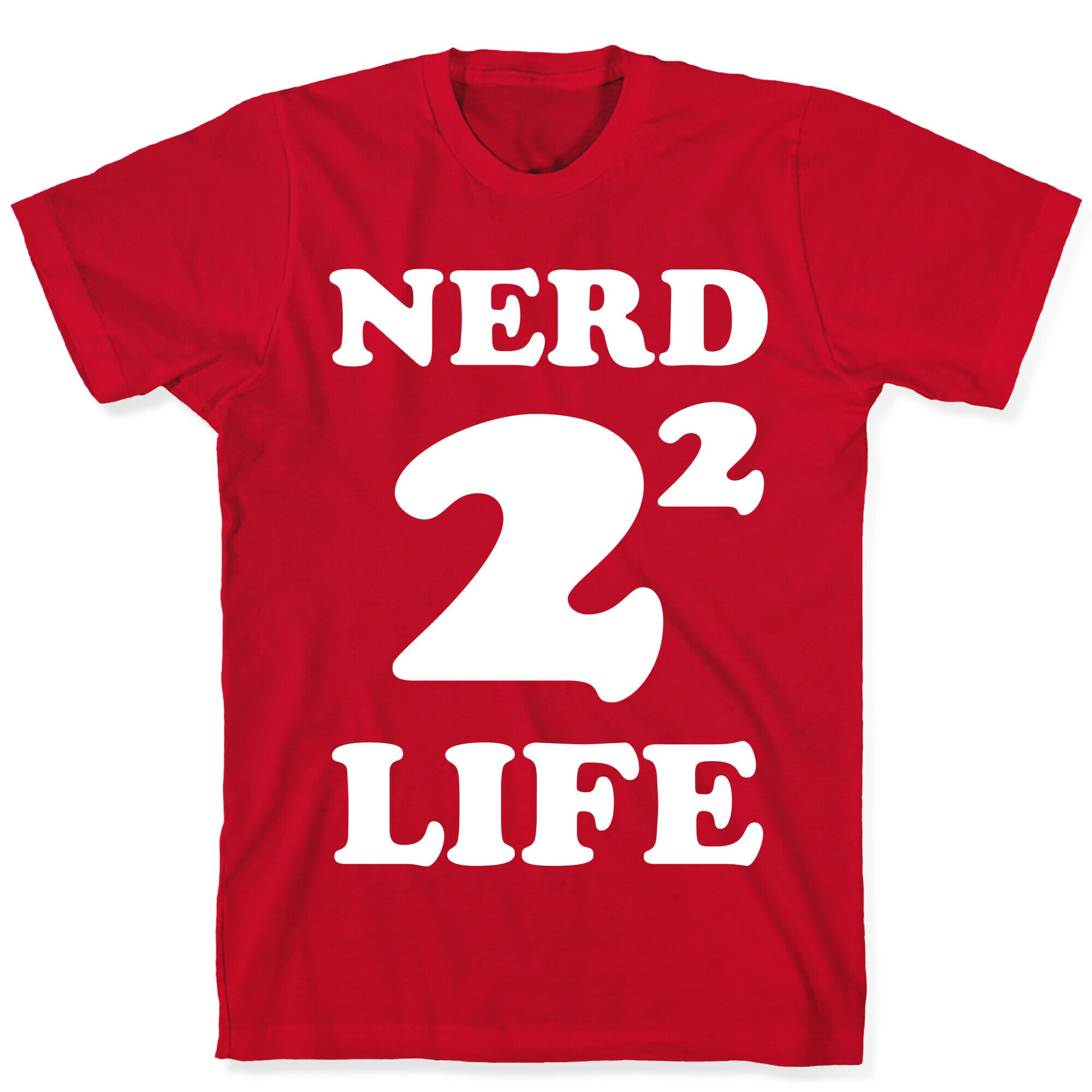 Nerd For Life T-Shirt